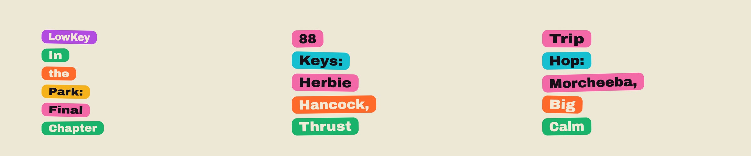 Three ARND event covers in the sticker-block style: LowKey in the Park Final Chapter, 88 Keys Herbie Hancock Thrust, and Trip Hop Morcheeba Big Calm